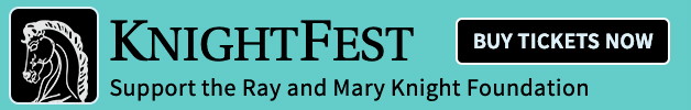 Buy tickets to KnightFest to support the Ray and Mary Knight Foundation